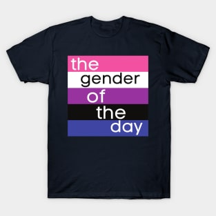 gender of the day genderfluid T-Shirt